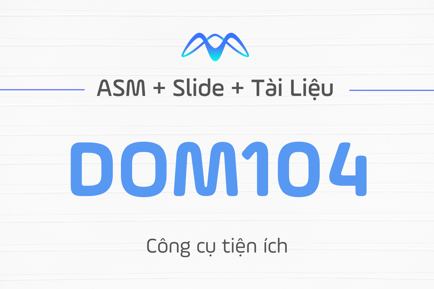 Công cụ tiện ích -DOM104