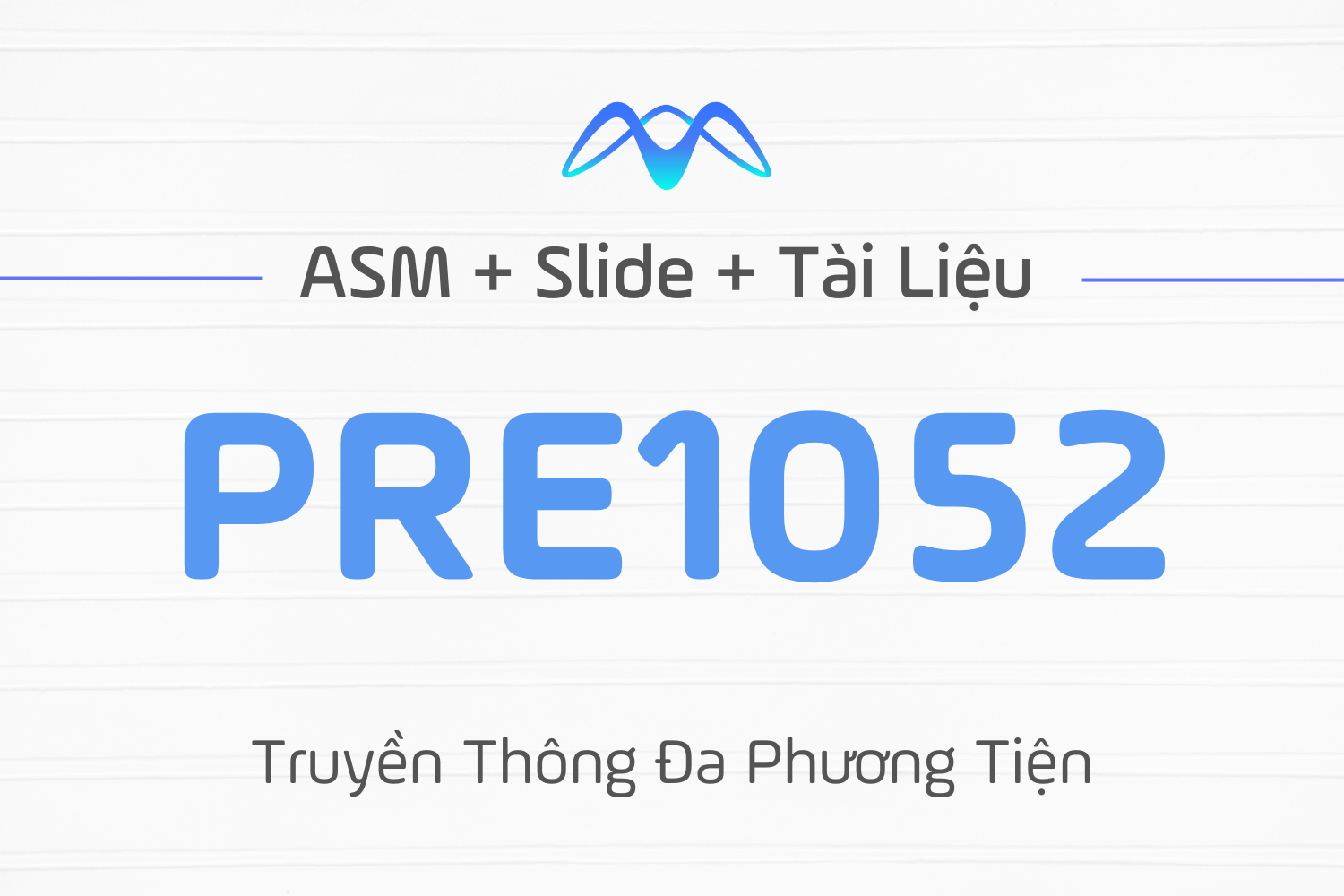 Truyền thông đa phương tiện – PRE1052